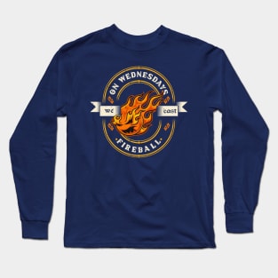 On Wednesdays We Cast Fireball Long Sleeve T-Shirt